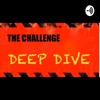 The Challenge Deep Dive