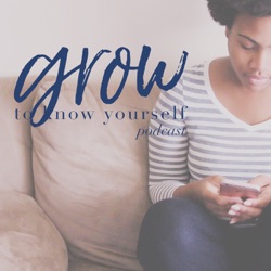 Grow To Know Yourself