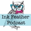 Ink Feather Podcast