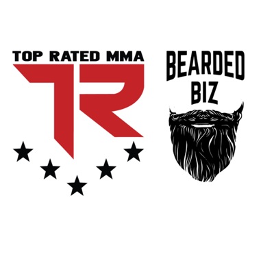 Top Rated MMA Show / Bearded Biz Show Top Rated MMA Show / Bearded Biz Show