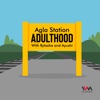 Agla Station Adulthood with Rytasha & Ayushi artwork