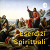 Esercizi Spirituali - Ad maiorem Dei gloriam