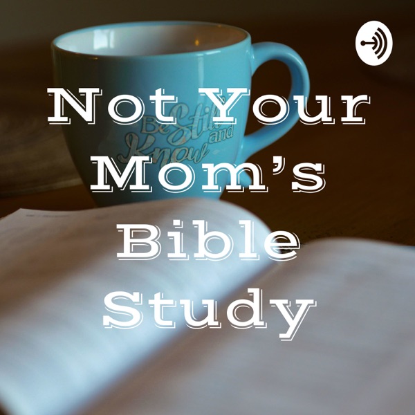 Not Your Mom's Bible Study Artwork