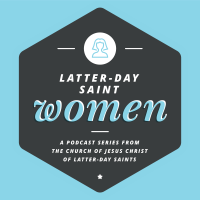 Latter-day Saint Women Podcast podcast
