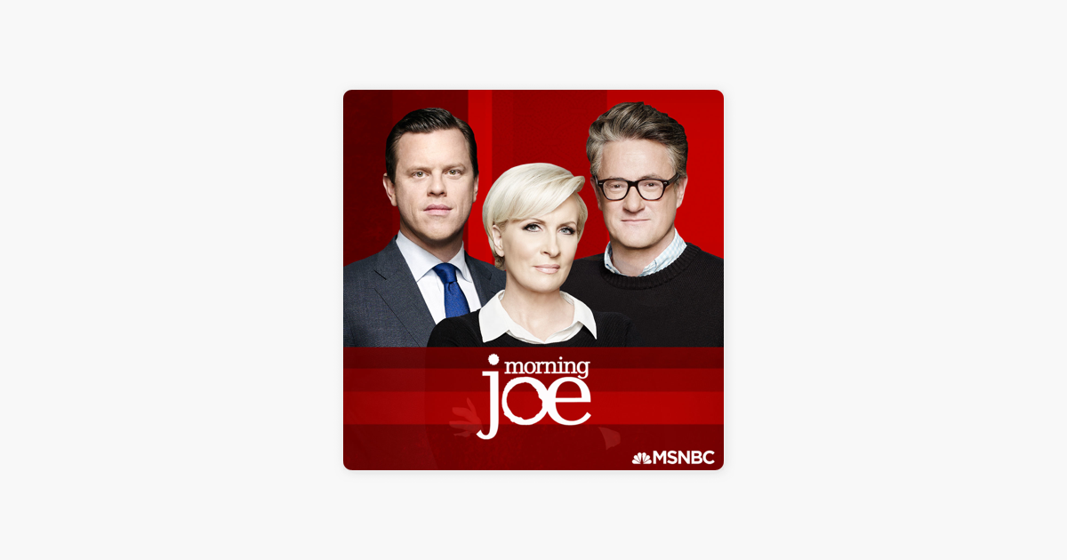 ‎Morning Joe on Apple Podcasts