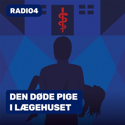 DEN DØDE PIGE I LÆGEHUSET:Radio4