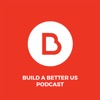 Build A Better Us Podcast artwork