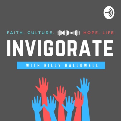 Invigorate With Billy Hallowell Invigorate With Billy Hallowell
