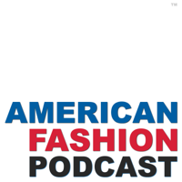 American Fashion Podcast — exploring innovation and sustainability across the industry podcast
