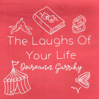 The Laughs Of Your Life with Doireann Garrihy