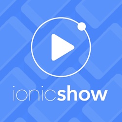 The Ionic Show Episode 2