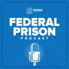 Federal Prison Podcast artwork