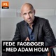 Fede fagbøger - med Adam Holm: Pseudoarbejde - hvordan vi fik travlt med at lave ingenting