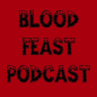 BloodFeast Podcast podcast