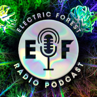 Electric Forest Radio Podcast podcast