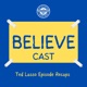 Believe-Cast: A Ted Lasso Fan Podcast
