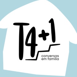 T4+1 | Conversas em Família