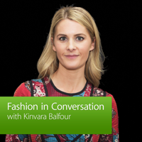 Fashion in Conversation with Kinvara Balfour podcast