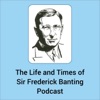 Life and Times of Sir Frederick Banting artwork