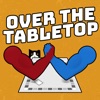 Over the Tabletop artwork