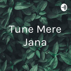 Tune Mere Jana (Trailer)