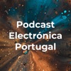 Podcast Electrónica Portugal