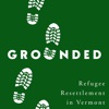 Grounded: Stories of Refugee Resettlement in Vermont artwork