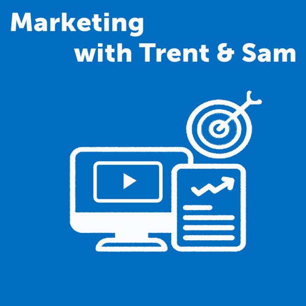 Marketing with Trent & Sam Artwork