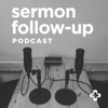 Sermon Follow Up Podcast artwork