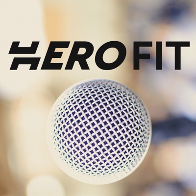 HeroFit Podcast HeroFit Podcast