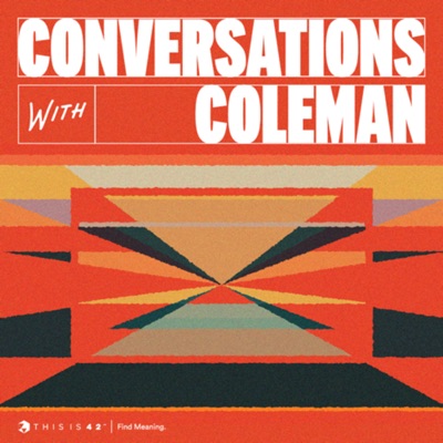 Conversations With Coleman Conversations With Coleman