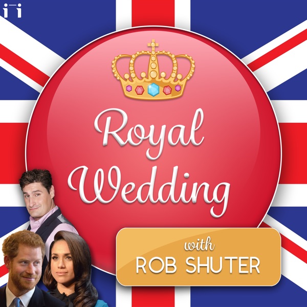 Royal Wedding Podcast with Rob Shuter Artwork