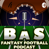 BAS Fantasy Football Podcast podcast