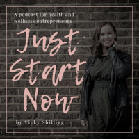 Just Start Now podcast