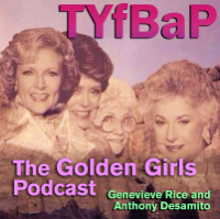 The Golden Girls Ep 079 The One That Got Away with Ashley Naftule 