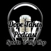 Dope Takes Sports Podcast artwork