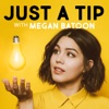 Just a Tip with Megan Batoon artwork