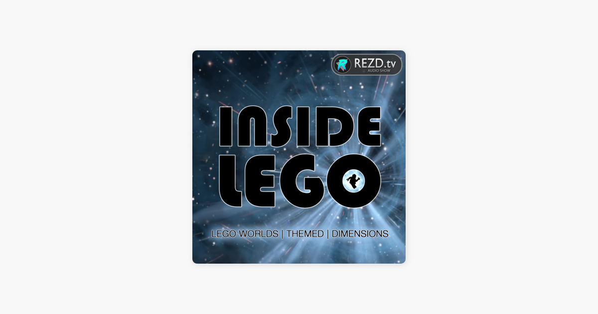 Inside Lego A Lego Gaming Podcast On Apple Podcasts