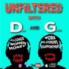 Unfiltered with D and G - Podcast artwork