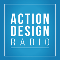 Action Design Radio podcast