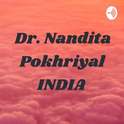 Dr. Nandita Pokhriyal INDIA 