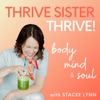 Thrive Sister Thrive! Holistic Wellness for Women Over 40 artwork