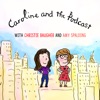 Caroline and the Podcast artwork