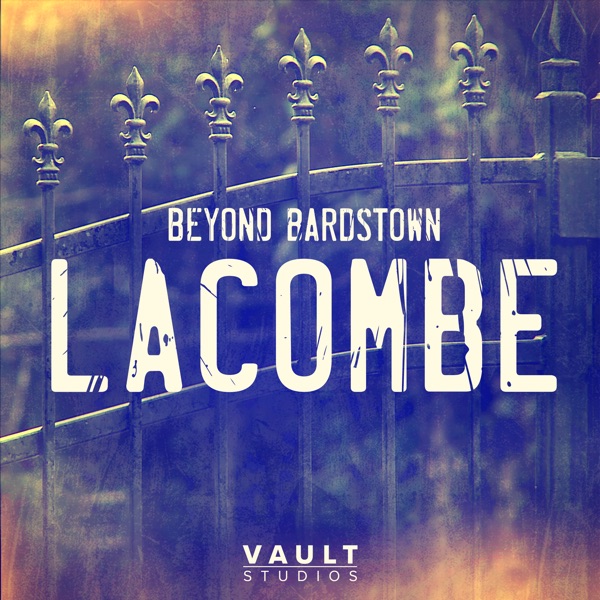 Beyond Bardstown: Lacombe