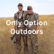 Only Option Outdoors