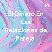 El Dinero En Las Relaciones de Pareja
