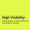 High Visibility: On Location in Rural America and Indian Country artwork