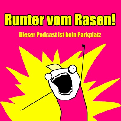 Runter vom Rasen! Runter vom Rasen!