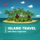 Island Travel Podcast