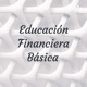 Educación Financiera Básica 